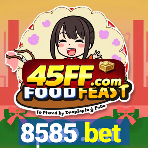 8585 bet